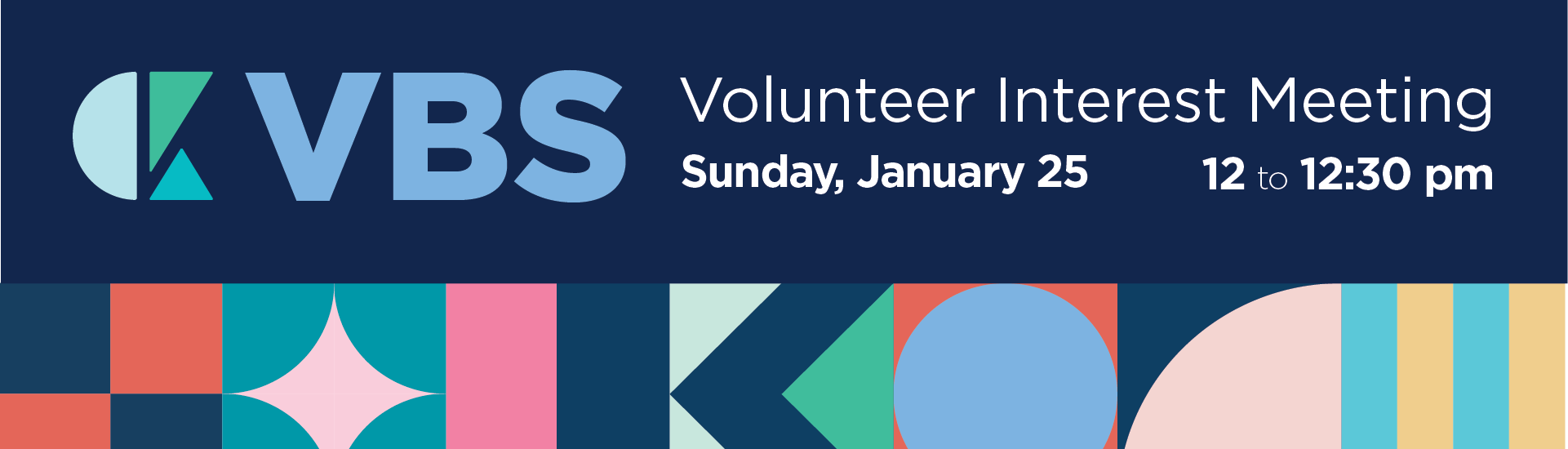 VBS Volunteer Interest Meeting, January 25 from 12pm to 12:30pm